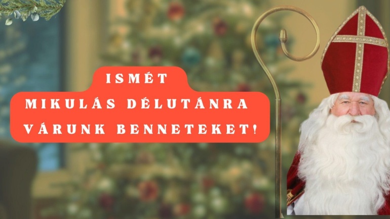 Ismét Mikulás délutánra várunk Benneteket!